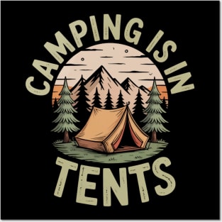 Camping is in Tents funny camping saying pun humor Posters and Art